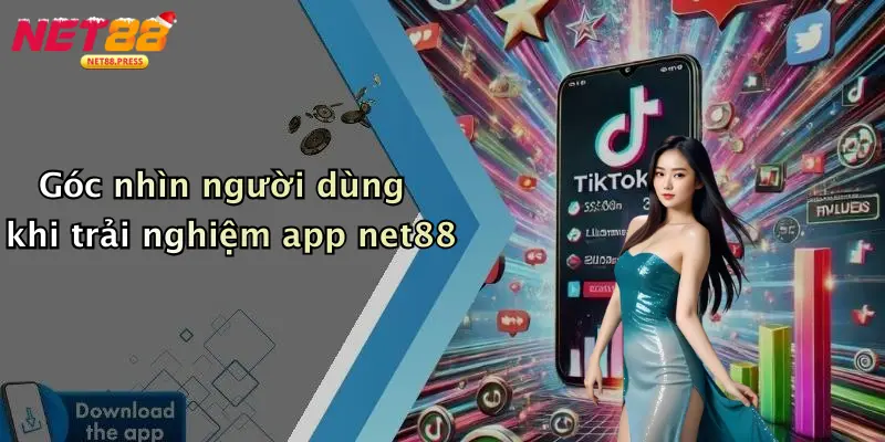 Tải App Net88: Đột Phá Trải Nghiệm Cá Cược Trực Tuyến Hiện Đại Góc nhìn người dùng khi trải nghiệm app net88