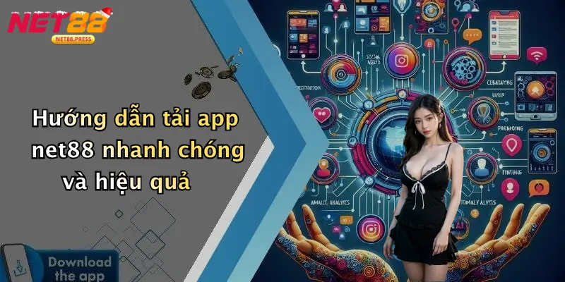 Tải App Net88: Đột Phá Trải Nghiệm Cá Cược Trực Tuyến Hiện Đại Hướng dẫn tải app net88 nhanh chóng và hiệu quả